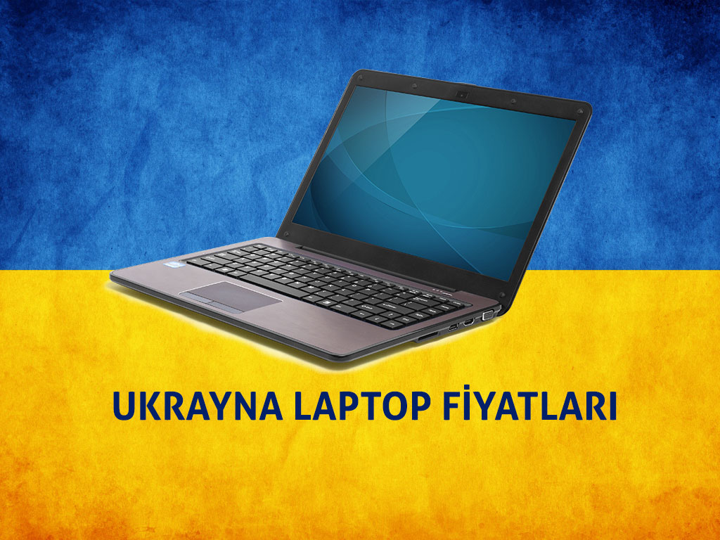 Ukrayna Laptop Fiyatları